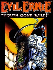 Evil Ernie ：Youth Gone Wild 1991